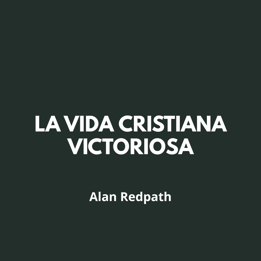 La Vida Cristiana Victoriosa