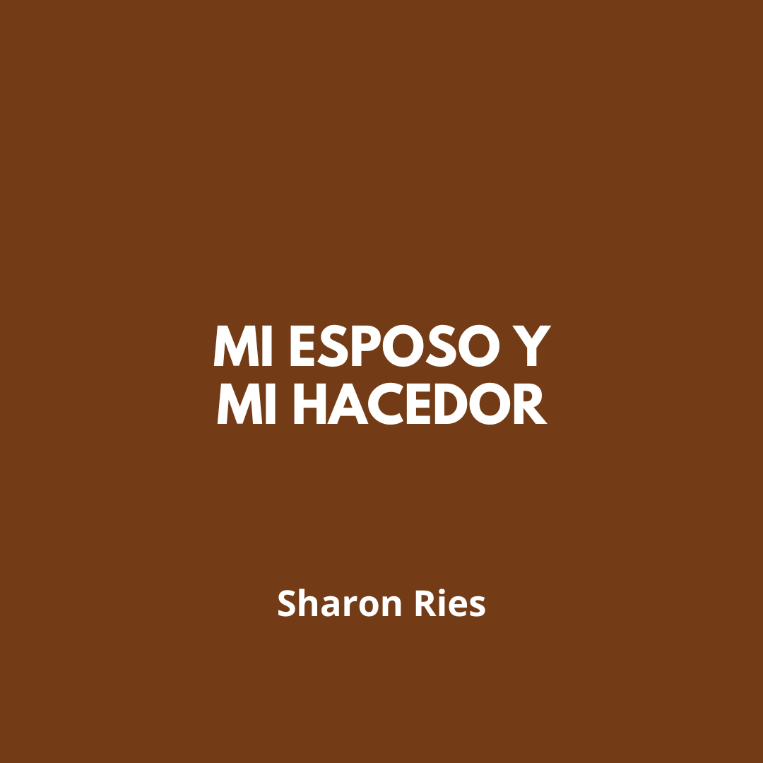 Mi Esposo Mi Hacedor